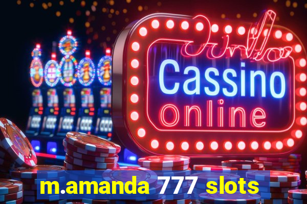 m.amanda 777 slots